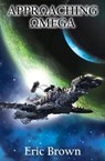 Approaching Omega - Eric Brown - 9781845839543