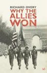 Why The Allies Won - Dr Richard Overy - 9781845950651