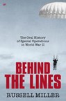 Behind The Lines - Russell Miller - 9781845952280