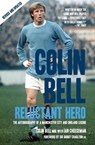 Colin Bell - Reluctant Hero - Ian Cheeseman - 9781845960872