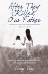 After They Killed Our Father - Loung Ung - 9781845963088