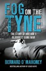 Fog on the Tyne - Bernard O'Mahoney - 9781845968052