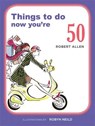 Things to Do Now You're - ALLEN,  Robert - 9781846015168