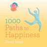 1000 Paths to Happiness - BAIRD,  David - 9781846015229