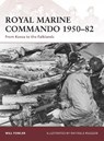 Royal Marine Commando 1950–82 - Will Fowler - 9781846033728