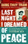 Last Night I Dreamed of Peace - Dang Thuy Tram - 9781846040764