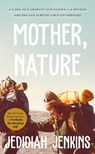 Mother, Nature - Jedidiah Jenkins - 9781846047022