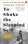 To Shake the Sleeping Self - Jedidiah Jenkins - 9781846047046