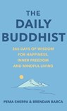 The Daily Buddhist - Pema Sherpa ; Brendan Barca - 9781846048852
