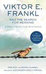Viktor E. Frankl and the Search for Meaning - Viktor E. Frankl ; Pam Roy ; Moira Hummel - 9781846048890
