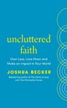 Uncluttered Faith - Joshua Becker - 9781846049057