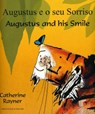 Augustus and his smile - Catherine Rayner - 9781846111877