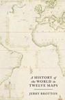 A History of the World in Twelve Maps - Jerry Brotton - 9781846145704