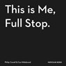 This Is Me, Full Stop. - Caz Hildebrand ; Philip Cowell - 9781846149870