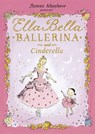 Ella Bella Ballerina and Cinderella - James Mayhew - 9781846169274