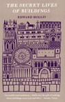 The Secret Lives Of Buildings - Edward (Edinburgh College of Art) Hollis - 9781846271281