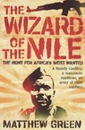 The Wizard of the Nile - Matthew Green - 9781846274817