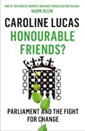 Honourable Friends? - Caroline (Y) Lucas - 9781846275951