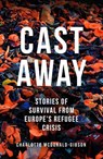 Cast Away - Charlotte McDonald-Gibson - 9781846276170