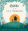 Ossiri and the Bala Mengro - Richard O'Neill ; Katharine Quarmby - 9781846439247