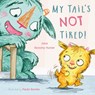 My Tail's Not Tired - Jana Novotny-Hunter - 9781846439865