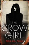 The Crow Girl - Erik Axl Sund - 9781846557576