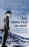 Six Minutes in May - SHAKESPEARE,  Nicholas - 9781846559723