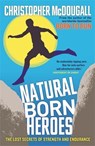 Natural Born Heroes - Christopher McDougall - 9781846684579