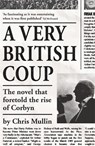 A Very British Coup - Chris Mullin - 9781846687402