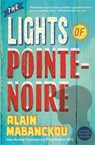 The Lights of Pointe-Noire - Alain Mabanckou - 9781846689802