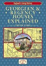Georgian and Regency Houses Explained - Trevor Yorke - 9781846740510