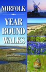 Norfolk Year Round Walks - James Lowen - 9781846743856