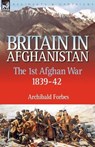 Britain in Afghanistan 1 - Archibald Forbes - 9781846773037