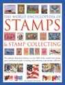 The World Encyclopedia of Stamps & Stamp Collecting - James Mackay ; Matthew Hill - 9781846818837