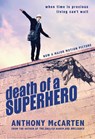Death of a Superhero - Anthony McCarten - 9781846882876