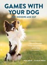 Games With Your Dog - Anja Jakob ; Cordula Weiss - 9781846893865