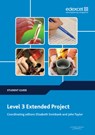 Level 3 Extended Project Student Guide - John Taylor ; Elizabeth Swinbank - 9781846903632