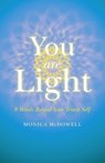 You are Light - Monica McDowell - 9781846947612