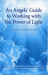 An Angels` Guide to Working with the Power of Light - Laura Newbury - 9781846949081