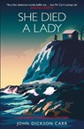 She Died a Lady - John Dickson Carr - 9781846974939