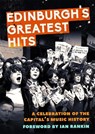 Edinburgh's Greatest Hits - Jim Byers ; Jonathan Trew ; Fiona Shepherd ; Alison Stroak - 9781846975325