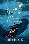 A Large Measure of Snow - Denzil Meyrick - 9781846975578