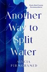 Another Way to Split Water - Alycia Pirmohamed - 9781846976032