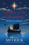 Ghosts in the Gloaming - Denzil Meyrick - 9781846976155