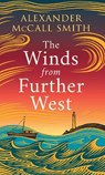 The Winds from Further West - Alexander McCall Smith - 9781846977084