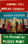 Words Will Break Cement - Masha Gessen - 9781847089342