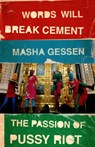 Words Will Break Cement - Masha Gessen - 9781847089342