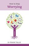 How to Stop Worrying - Dr Frank Tallis - 9781847093165