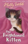 The Frightened Kitten - Holly Webb - 9781847152305