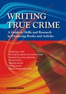 Writing True Crime - Stephen Wade - 9781847168368